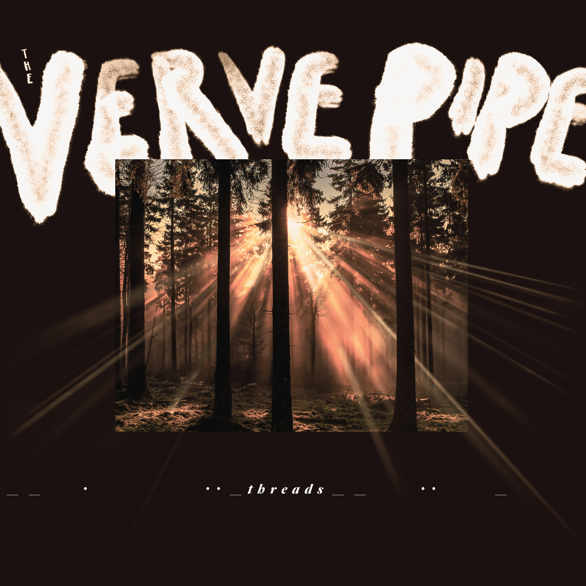 The Verve Pipe album cover, light coming in through trees.